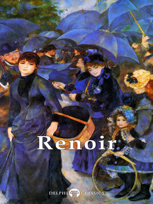 cover image of Delphi Complete Works of Pierre-Auguste Renoir (Illustrated)